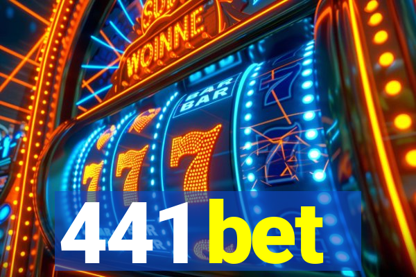 441 bet